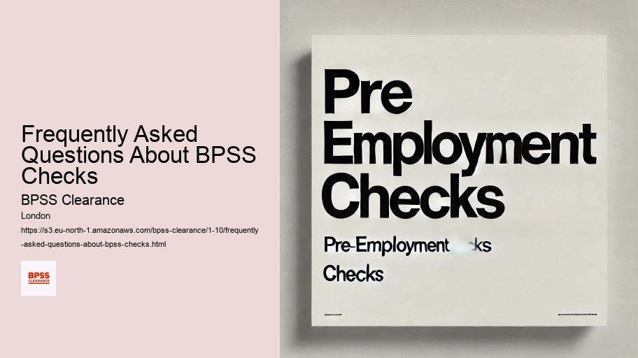 Frequently Asked Questions About BPSS Checks