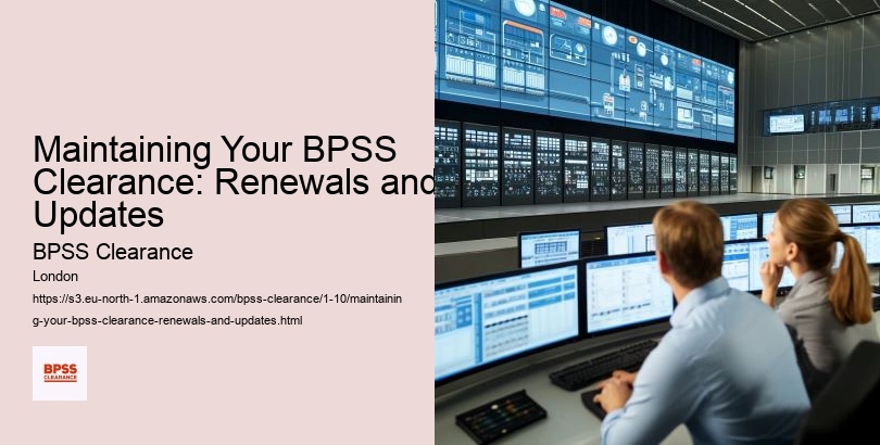 Maintaining Your BPSS Clearance: Renewals and Updates