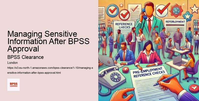 Managing Sensitive Information After BPSS Approval