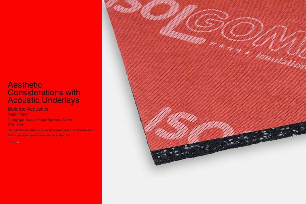 Aesthetic Considerations with Acoustic Underlays