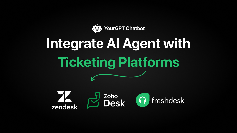 AI Agent with Ticketing Platforms -  Integrate on Zendesk, Freshdesk, ZohoDesk