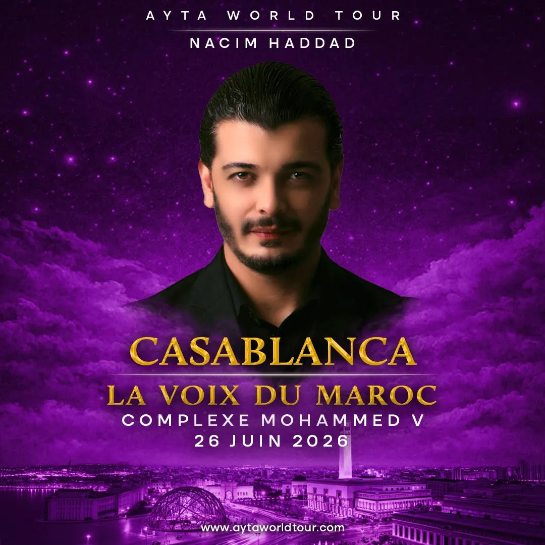 Nacim Haddad Ayta World Tour à Casablanca