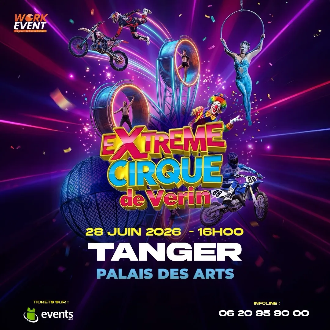 Extreme CIRQUE DE VERIN à Tanger