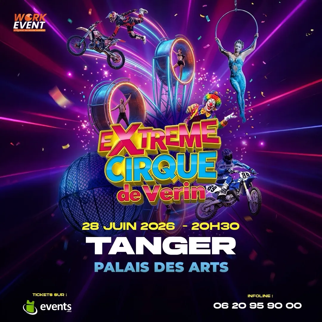 Extreme CIRQUE DE VERIN à Tanger