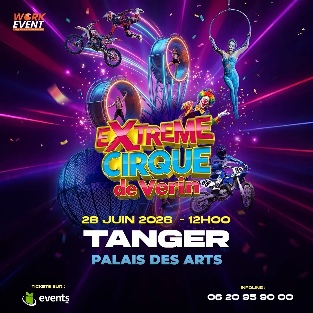 Extreme CIRQUE DE VERIN à Tanger