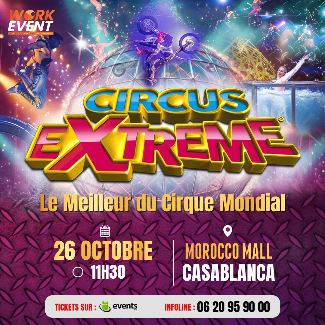 Extreme CIRQUE DE VERIN à Casablanca