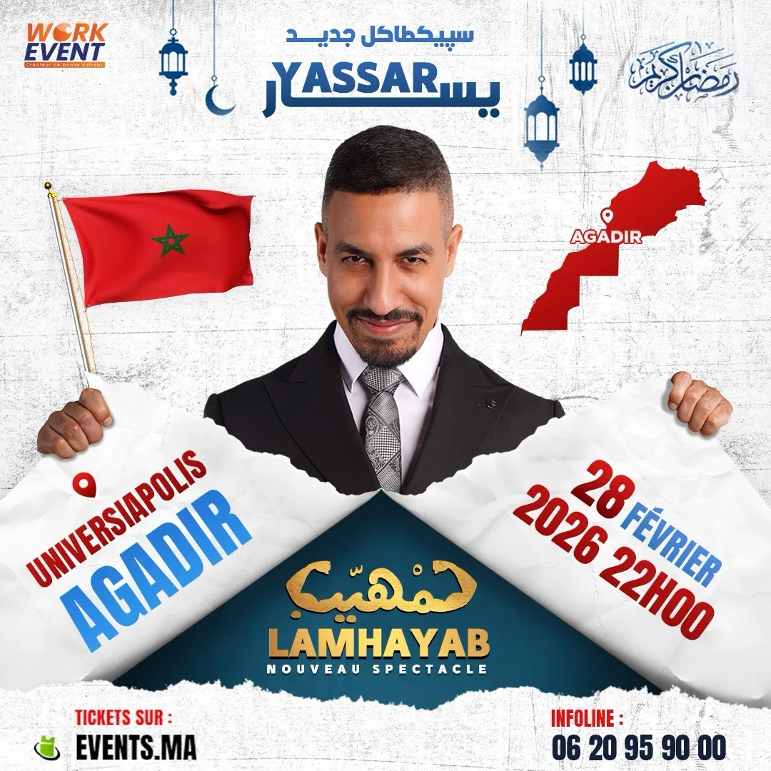 Yassar nouveau spectacle « Lamhiyeb » à Agadir
