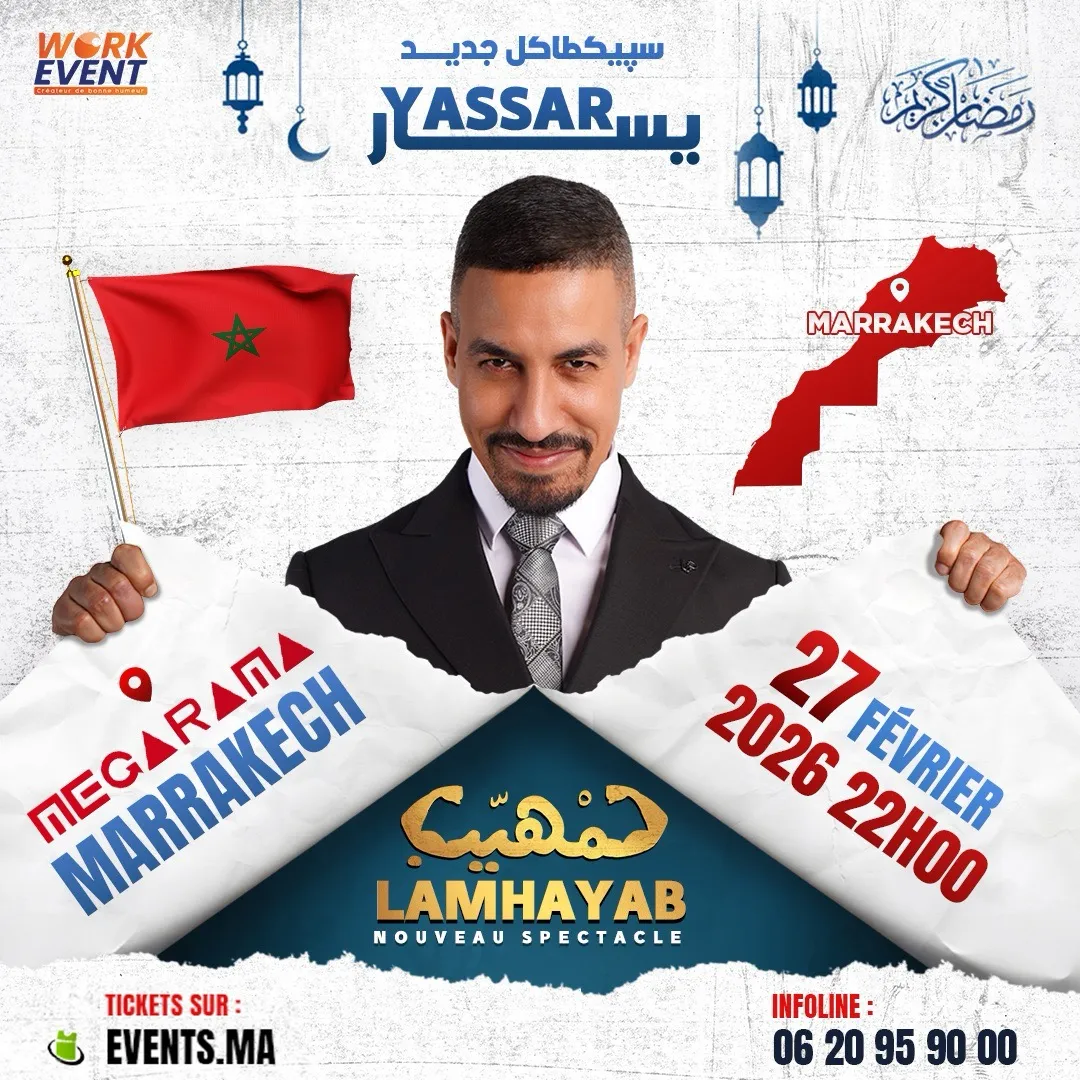 Yassar nouveau spectacle « Lamhiyeb » à Marrakech
