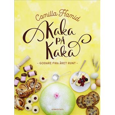 Kaka pÃ¥ kaka : Godare fika Ã¥ret runt