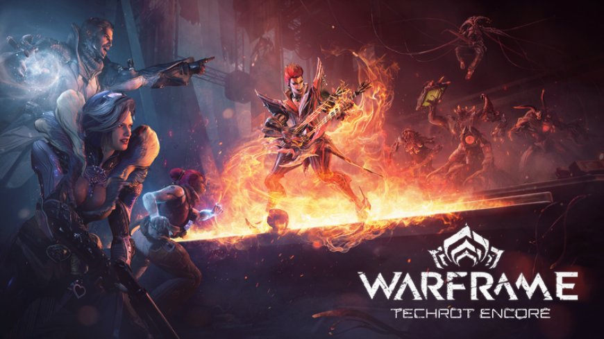 Techrot Encore Update voor Warframe