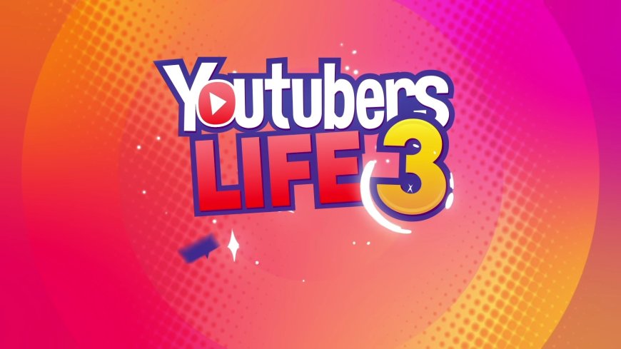 Youtubers Life 3 - Stream Together!