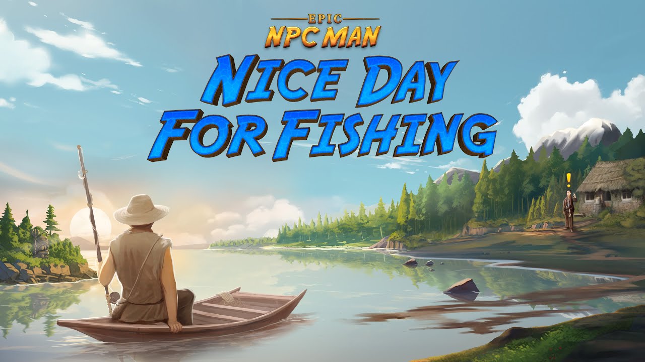 Review: Epic NPC Man: Nice Day for Fishing