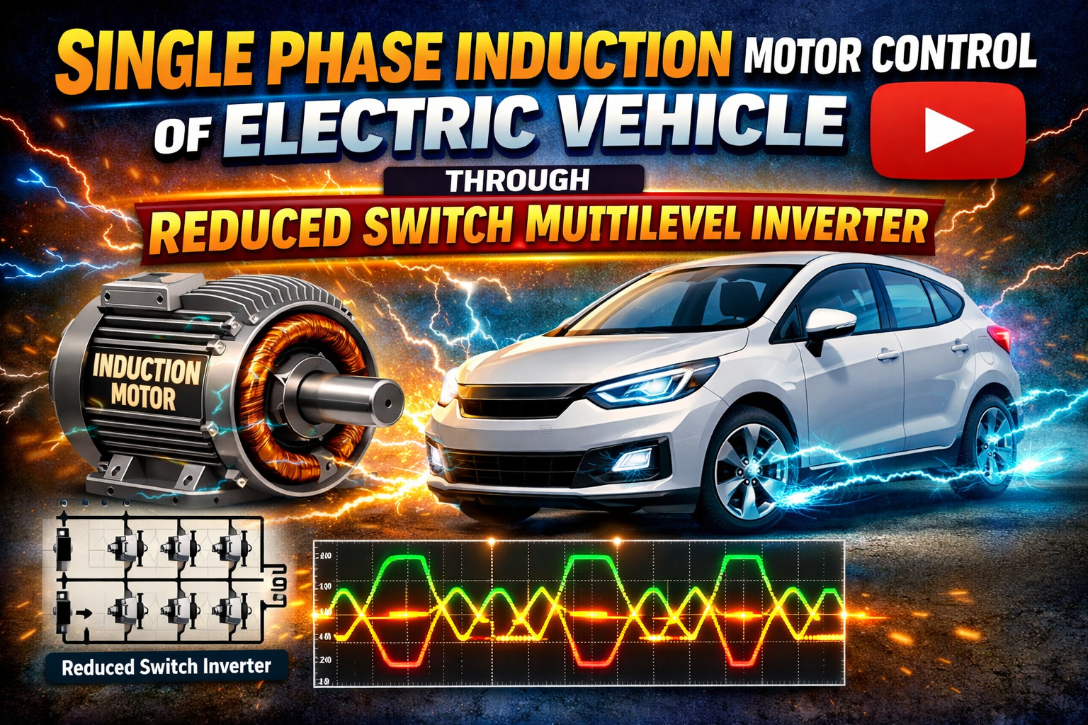 Graphical abstract: Analysis of Single Phase Induction motor controlling of an Electric Vehicle through a Reduced Switch Multilevel Inverters