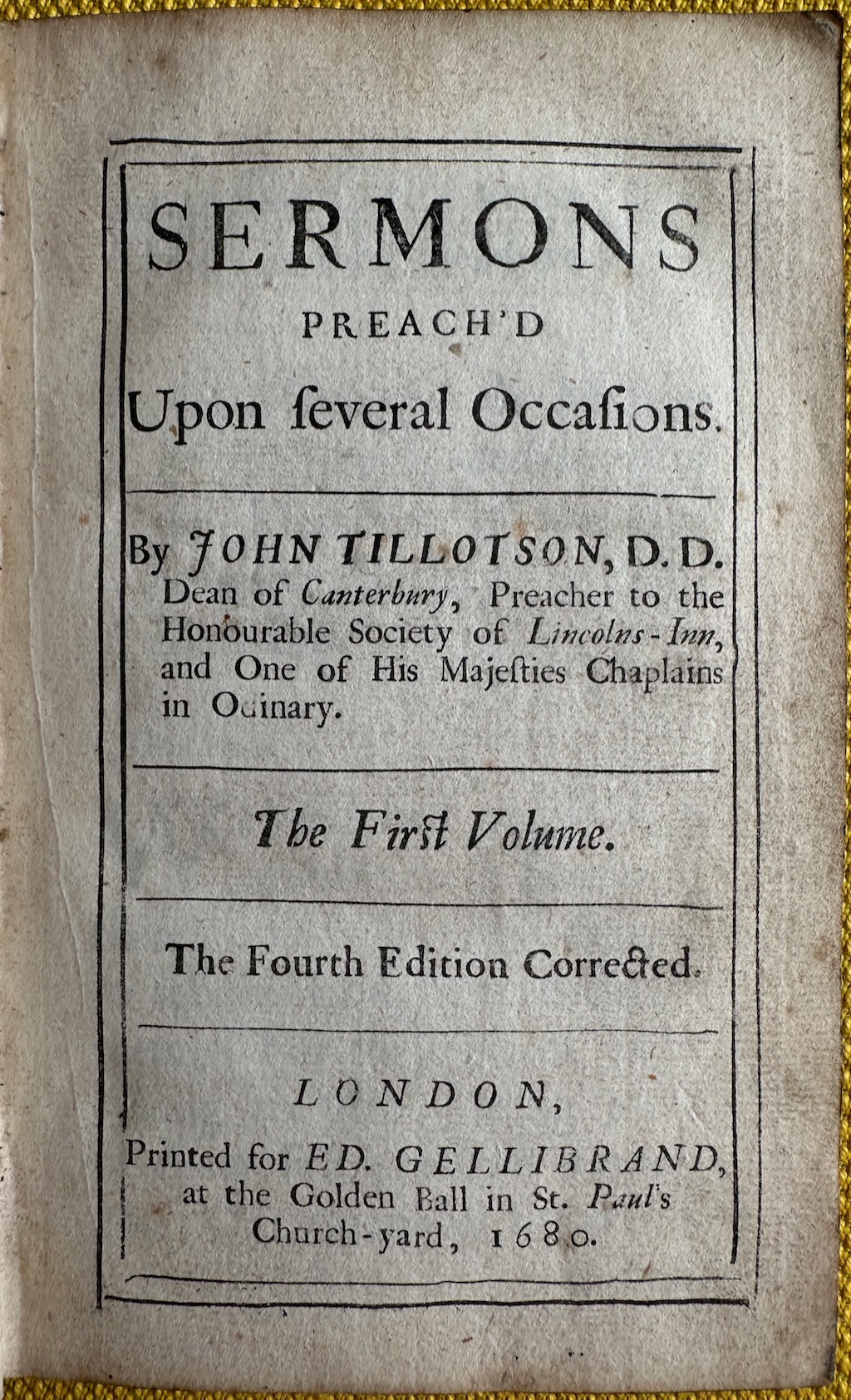 Sermons Preach'd Upon Several Occasions