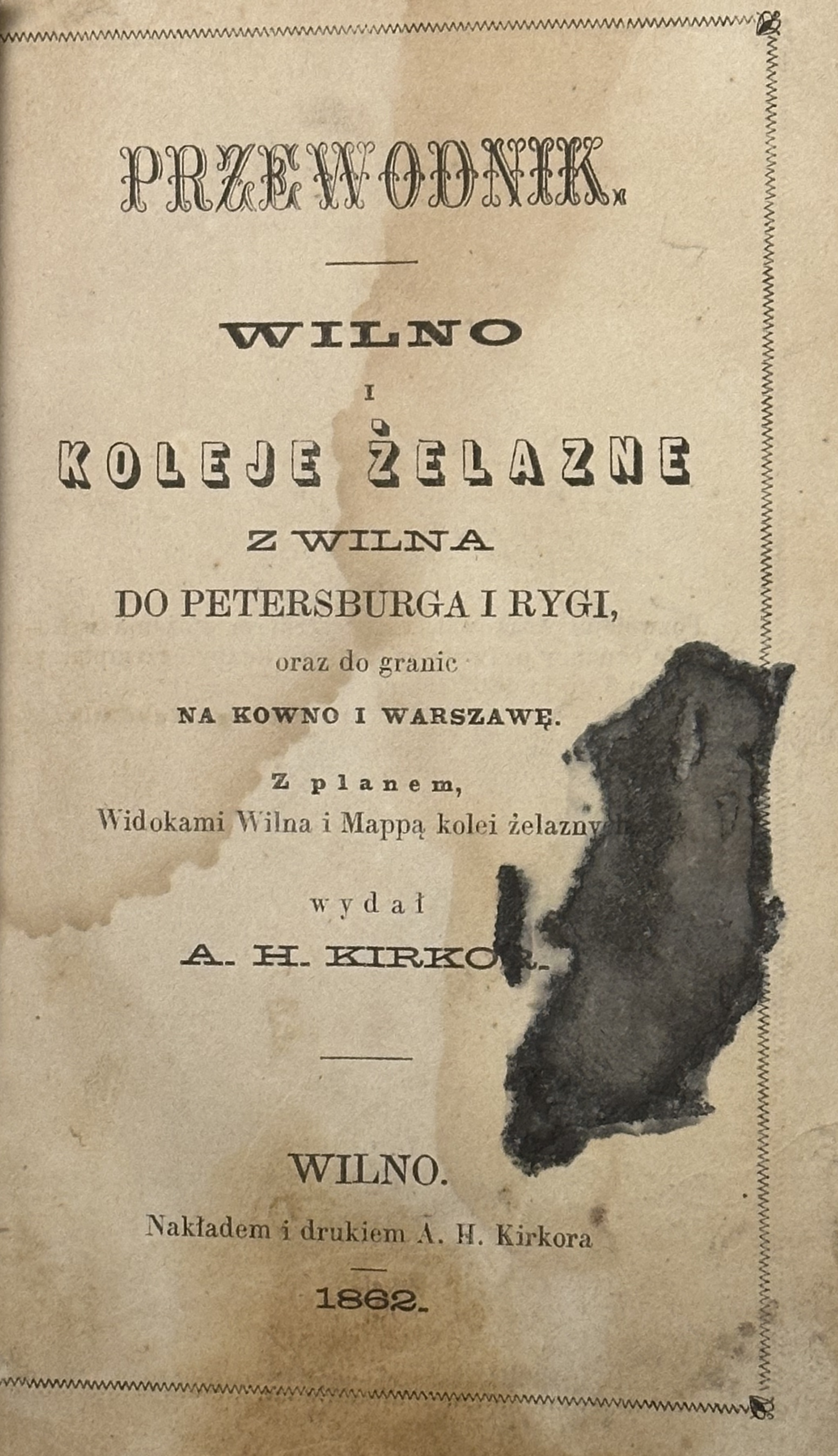 Przewodnik. Wilno i koleje Żelazne z Wilna do Petersburga i Rygi, oraz do granic na Kowno i Warszawę.