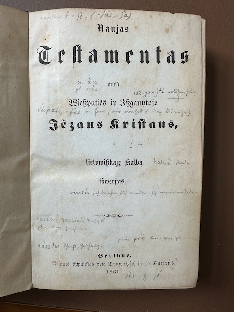 Naujas Testamentas músû Wieszpatiês ir Iszganytojo Jēzaus Kristaus, į lietuwiszkąję kalbą iszwerstas; Psalmai Dowido į lietuwiszkąję kalbą iszwersti