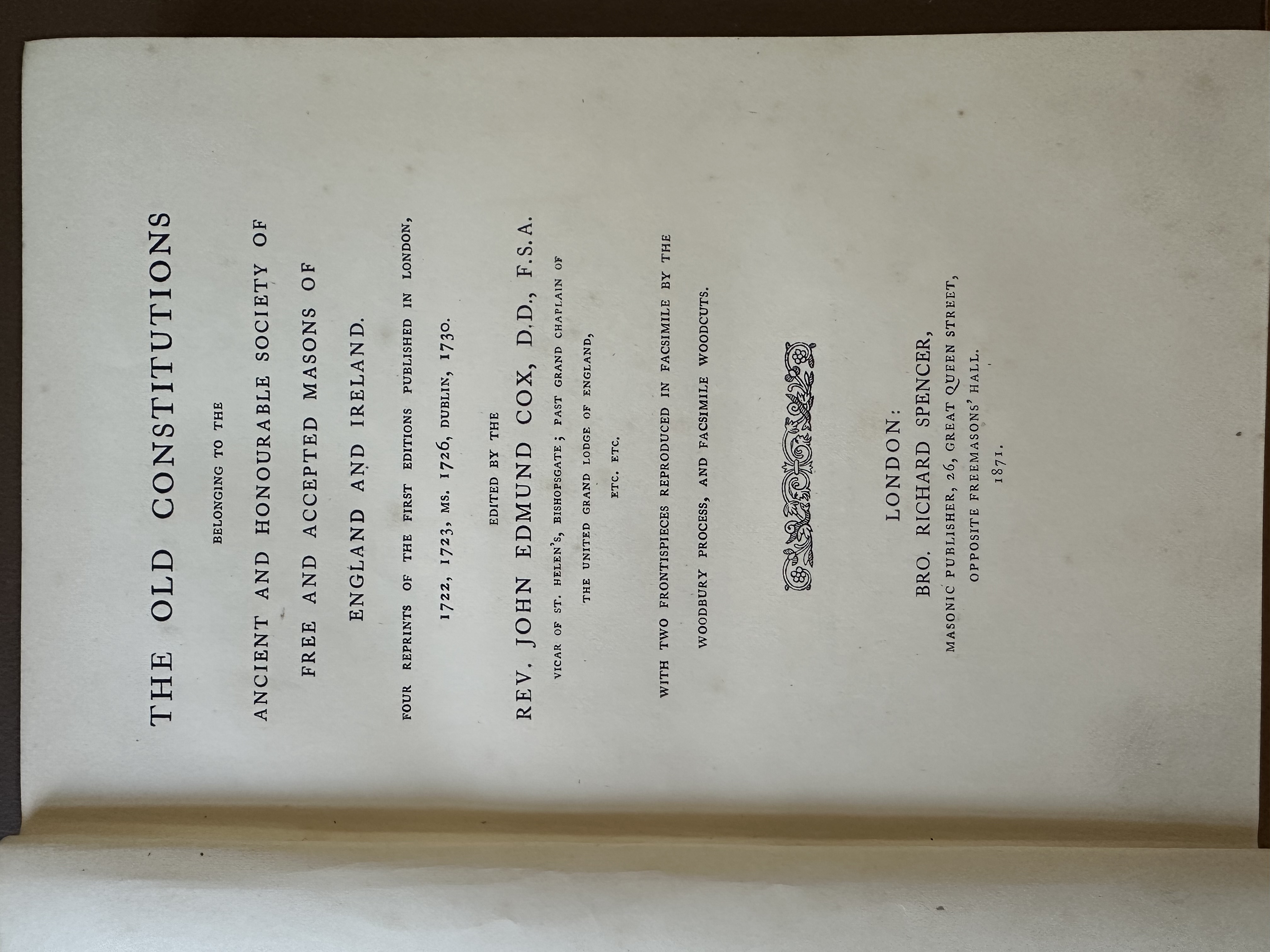The Old Constitutions Belonging to the Ancient and Honourable Society of Free and Accepted Masons of England and Ireland