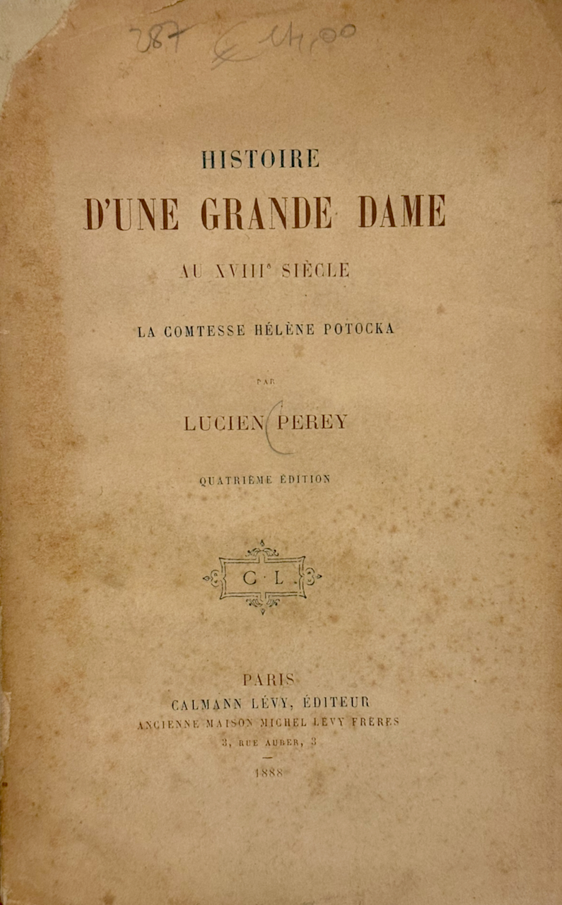 Histoire d'une grande dame au XVIIIe siècle: la comtesse Hélène Potocka