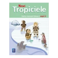 Nowi Tropiciele. Karty ćwiczeń. Klasa 2. Część 3. Edukacja Wczesnoszkolna