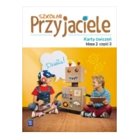 Szkolni przyjaciele. Karty ćwiczeń. Klasa 2. Część 3. Edukacja wczesnoszkolna