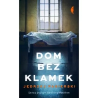 Dom bez klamek. Nina Warwiłow. Tom 1