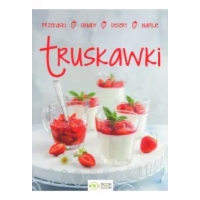 Truskawki: przekąski, obiady, desery, napoje