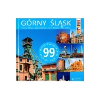 Górny Śląsk. 99 miejsc