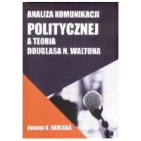 Analiza komunikacji politycznej a teoria D.Waltona