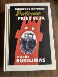 Edvardas Burokas Pūtėme prieš vėją, 2 dalis Sukilimas