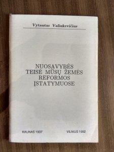 Nuosavybės teisė mūsų žemės reformos įstatymuose