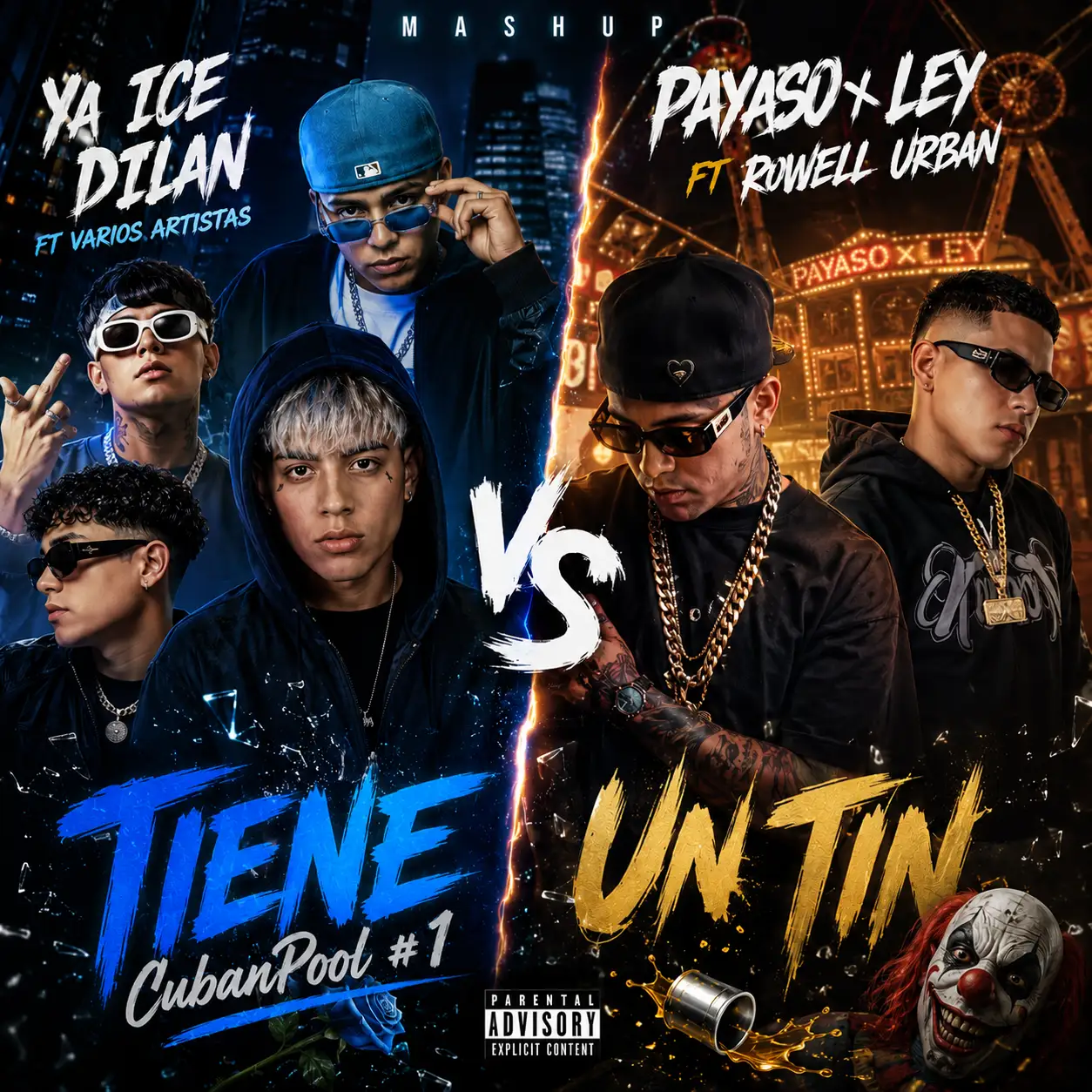 Ya Ice Dilan ft Varios Artistas Vs Payaso x Ley ft Rowell Urban - Tienes Vs Un Tin - [Mashup] Dirty - 114 Bpm - Raico DJ