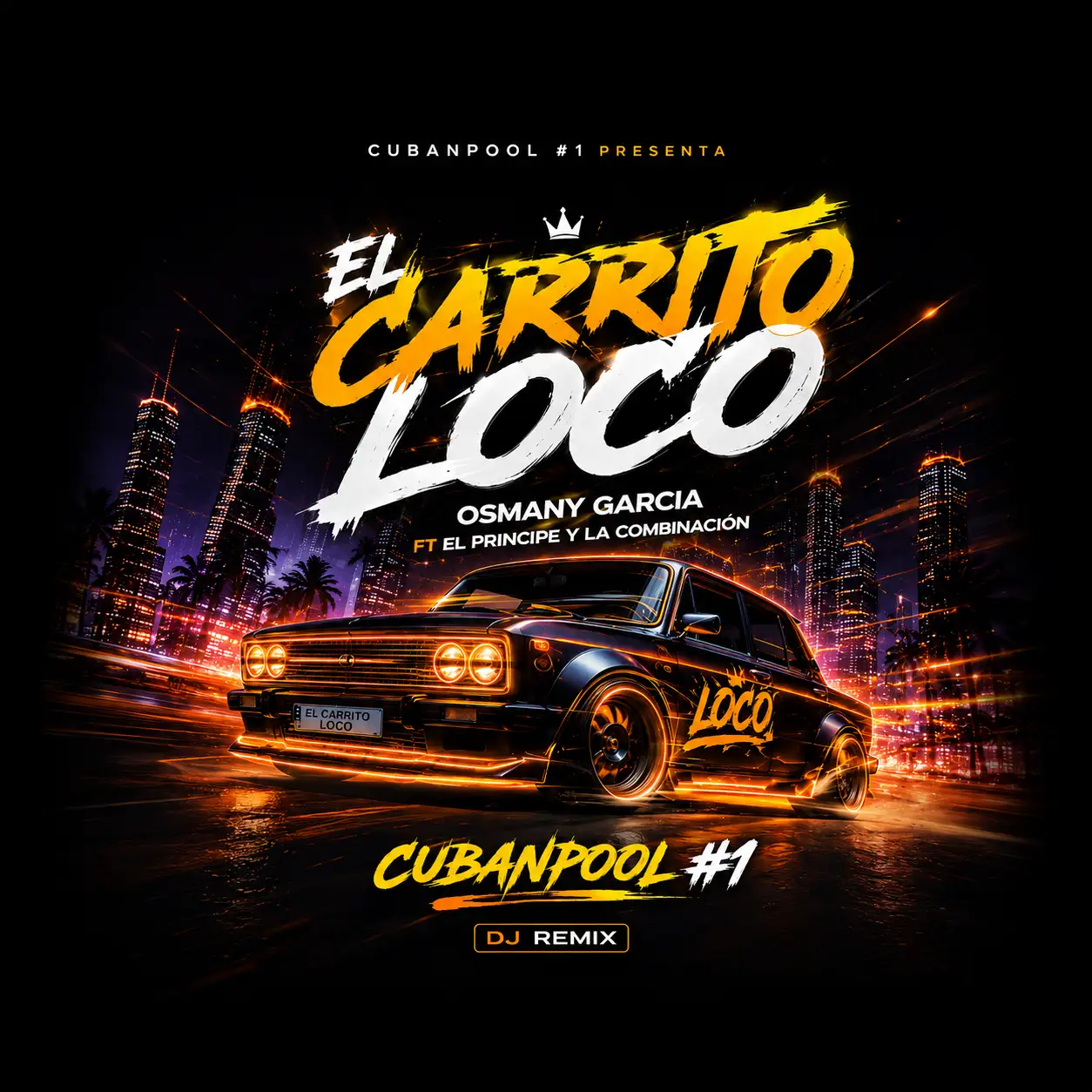 Osmany Garcia ft El Principe y La Combinacion - El Carrito Loco [Old School] Quick Dirty - 110 Bpm