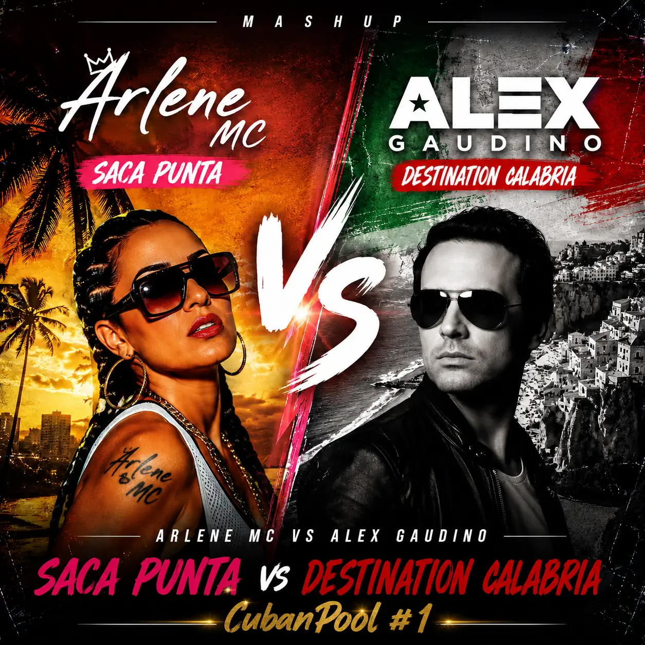 Arlene MC Vs Alex Gaudino - Saca Punta Vs Destination Calabria [Transition Mashup] Dirty - 115 - 130 Bpm - Dembow to Edm - Raico DJ