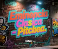 Eminencia Clasica - Pitchea (Remazterizado) (Old School) (Chorus Clean) (93 Bpm)