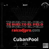 ZAY - Te Suelto El Pelo - Remix Afro House - Clean - 130 Bpm - Raico DJ