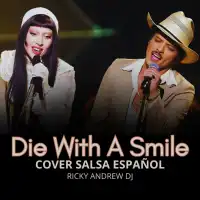 Lady Gaga Ft Bruno Mars - Die With A Smile (Cover Salsa) Español