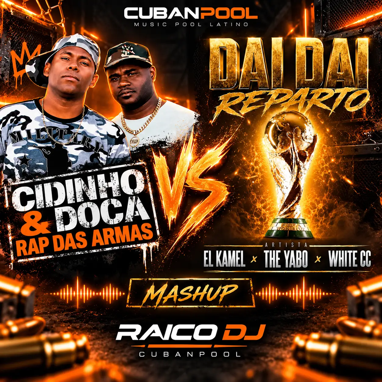 El Kamel ft The Yabo Vs Cidinho E Doca - Dai Dai Vs Rap Das Armas - Mashup - Dirty - 116 - 128 Bpm - Raico DJ