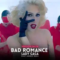 Lady Gaga - Bad Romance – Version Salsa, Ricky Andrew Remix