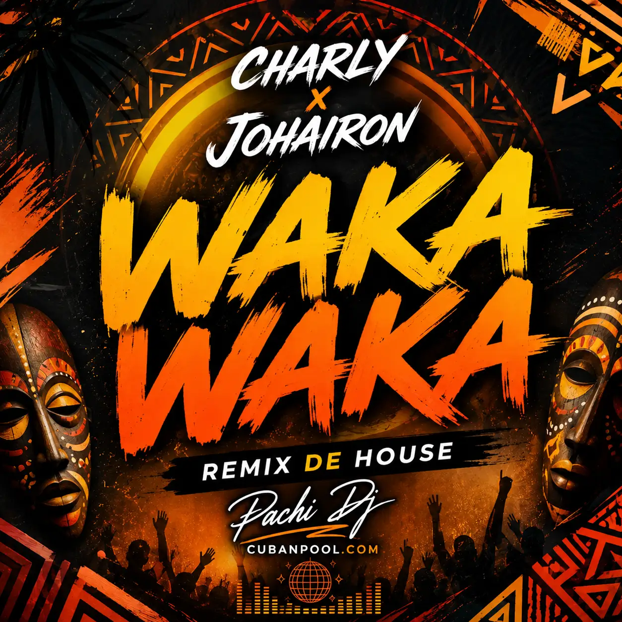 Charly Y Johayron, Los Dele - Waka Waka (House Remix)- Acap - Clean 