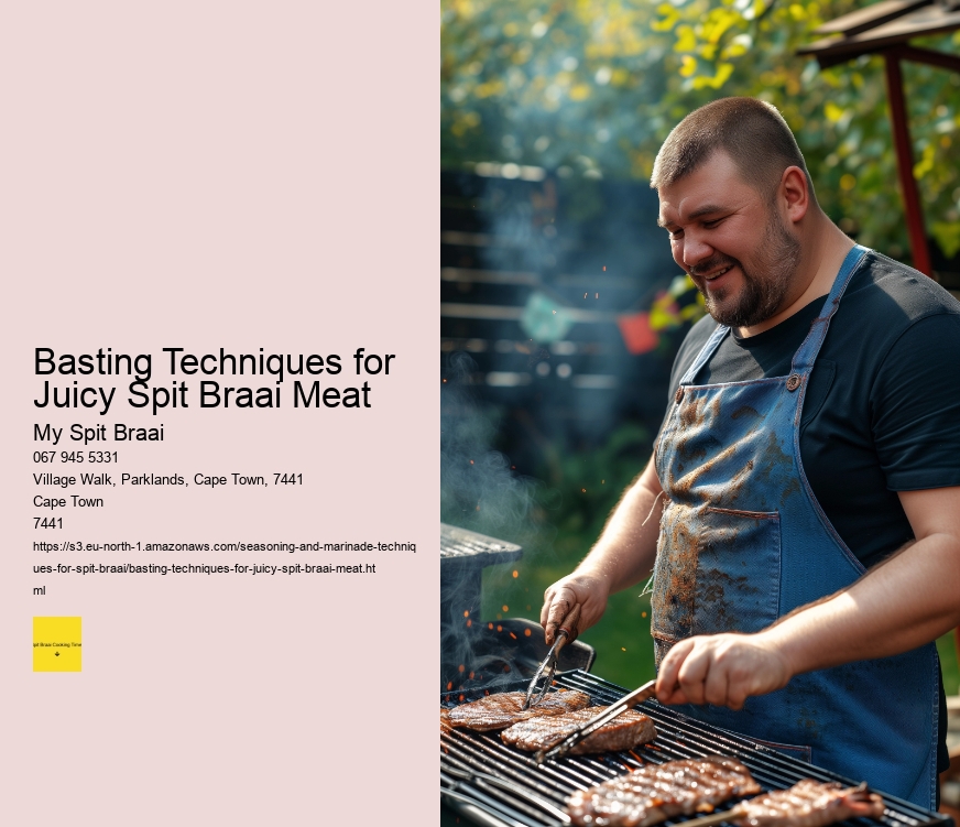 Basting Techniques for Juicy Spit Braai Meat