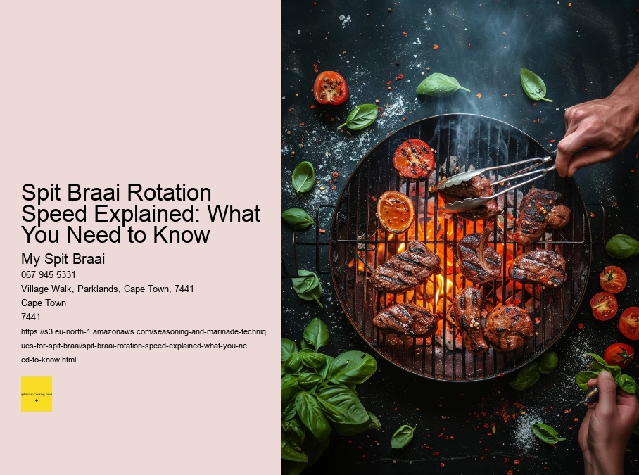 Spit Braai Rotation Speed Explained: What You Need to Know