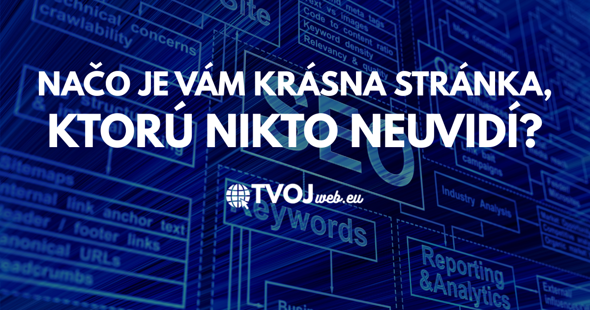 Prečo pekn&yacute; web nestač&iacute;? (Alebo prečo rie&scaron;iť SEO od prv&eacute;ho dňa)

Stavať