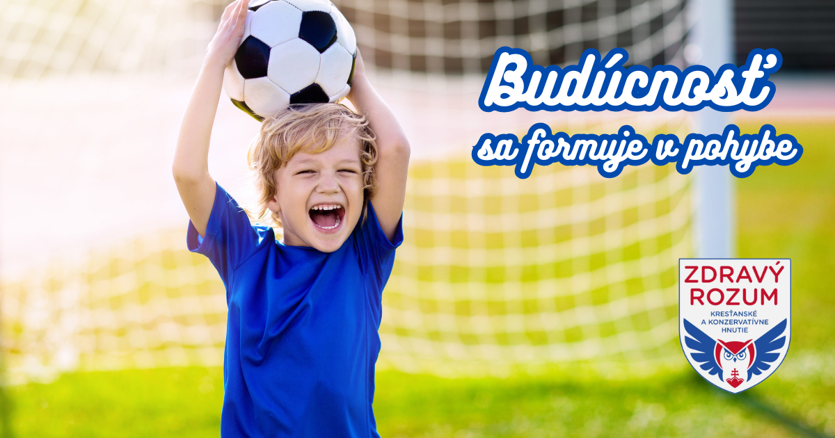 Mlad&aacute; gener&aacute;cia potrebuje pohyb, nie pasivitu
Podpora &scaron;portu u det&iacute; a