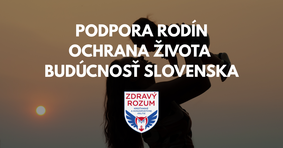 Rodina je z&aacute;klad spoločnosti. &Scaron;t&aacute;t ju mus&iacute; chr&aacute;niť, nie
