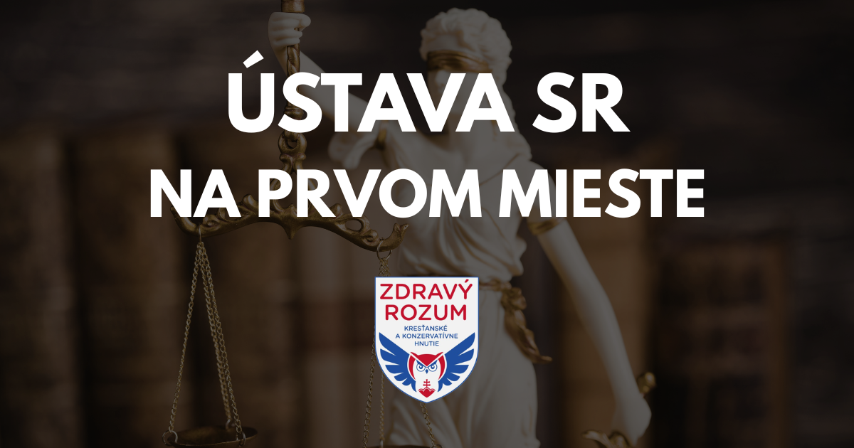 ⚖️ &Uacute;stava Slovenskej republiky mus&iacute; st&aacute;ť na prvom mieste. Bez v&yacute;nimiek.