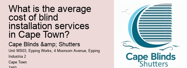 What is the average cost of blind installation services in Cape Town?