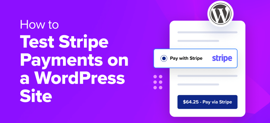 how-to-test-stripe-payments-on-a-wordpress-site-(3-easy-methods)
